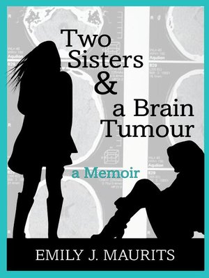 cover image of Two Sisters & a Brain Tumour